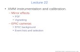 NASSP Masters 5003F - Computational Astronomy - 2009 Lecture 22 XMM instrumentation and calibration. –Mirror effects PSF Vignetting –EPIC cameras EPIC.