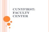 CUNY FIRST : F ACULTY C ENTER. L OGGING I N To log into CUNYfirst go to:   Enter your Username.
