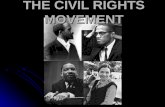 THE CIVIL RIGHTS MOVEMENT. I. VOTING RIGHTS 15 th Amendment (1869) extended the right to vote to all males regardless of race.