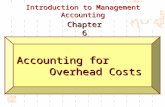 Accounting for Overhead Costs Introduction to Management Accounting Chapter 6.