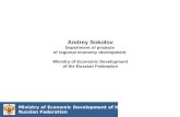 Ministry of Economic Development of the Russian Federation Andrey Sokolov Department of projects of regional economy development Ministry of Economic Development.