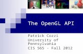 The OpenGL API Patrick Cozzi University of Pennsylvania CIS 565 - Fall 2012.
