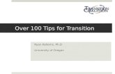 Over 100 Tips for Transition Ryan Kellems, Ph.D University of Oregon.