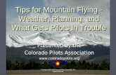 Tips for Mountain Flying - Weather, Planning, and What Gets Pilots In Trouble Tips for Mountain Flying - Weather, Planning, and What Gets Pilots In Trouble.