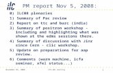 November 05, 2008CFS-GBL meeting 1 PM report Nov 5, 2008: 0) ILC08 plenaries 1) Summary of Pac review 2) Report on ttc and barc (india) 3) Summary of positron.