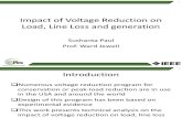 Impact of Voltage Reduction on Load, Line Loss and Generation