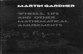 Gardner Martin - Wheels,Life,and other Mathematical Amusements.pdf