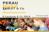 Www.peraugym.at PERAU Digital TABLET & Co im Musikunterricht Michael Gerzabek Peraugymnasium Villach E-Lecture 4.11.2014.