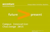Copyright © 2014 Accenture All rights reserved. Campus Innovation Challenge 2015.