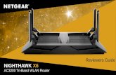 NIGHTHAWK X6 AC3200 Tri-Band WLAN Router Reviewers Guide.