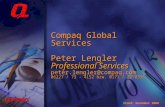 Compaq Global Services Peter Lengler Professional Services peter.lengler@compaq.com 06227 / 73 - 4152 bzw. 0171 / 2270358 Stand: Dezember 2000.
