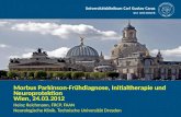 Morbus Parkinson-Frühdiagnose, Initialtherapie und Neuroprotektion Wien, 24.03.2012 Heinz Reichmann, FRCP, FAAN Neurologische Klinik, Technische Universität.
