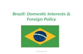 Brazil: Domestic Interests & Foreign Policy Presentation title.
