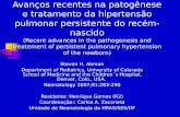 Avanços recentes na patogênese e tratamento da hipertensão pulmonar persistente do recém-nascido (Recent advances in the pathogenesis and treatement of.