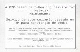 A P2P-Based Self-Healing Service for Network Maintenance Serviço de auto-correção baseado em P2P para manutenção de redes Pedro Arthur Pinheiro Rosa Duarte,