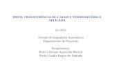 PRP28: TRANSFERÊNCIA DE CALOR E TERMODINÂMICA APLICADA 01-2013 Divisão de Engenharia Aeronáutica Departamento de Propulsão Responsáveis: Profa Cristiane.