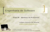 Engenharia de Software Slide 05 – Modelos de Processos Instituto Metodista Isabela Hendrix Curso de Análise e Desenvolvimento de Sistemas Juliano Amorim.