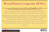 Wood Plastic Composite (WPC), Composite Materials made of Wood Fiber/Wood Flour and Thermoplastic(s) (includes PE, PP, PVC etc.) - Manufacturing Plant, Detailed Project Report, Profile,