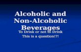 Alcoholic and Non-Alcoholic Beverages