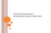 Cryptography Hackers and Viruses