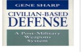 Gene Sharp - Civilian Based Defense - A Post-Military Weapons System