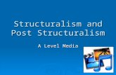 Structuralism and Post Structuralism
