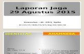 Laporan Jaga of Metatarsal 29 Agust 2015 Revised