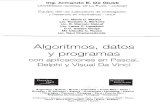 Algoritmos, datos y programas. Con aplicacion en Pascal, Delphi y Visual Da Vinci