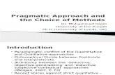 Pragmatic Approach and the Choice of Methods