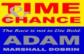 Time and Chance: The Race is not to Die Bold