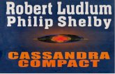 Robert Ludlum & Philip Shelby - Cassand   ra Compact