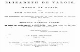 Elizabeth de Valois - Queen of Spain and the Court of Philippe II - Martha Walker Preer 1857 Volume 1