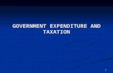GOVERNMENT EXPENDITURE AND TAXATION.ppt