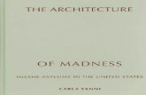Carla Yanni the Architecture of Madness Insane Asylums in the United States Architecture Landscape and Amer Culture 2007