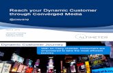 Reach your Dynamic Customer through Converged Media