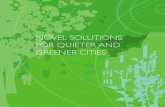 Novel Solutions for Quieter and Greener Cities
