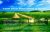 Love Your Soul Have a Goal