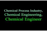 Chemical Process Industry_ Chemical Engineering_ and Chemical Engineer