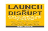 Launch and Disrupt