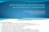 Decisions Involving Alternate Choices
