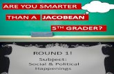 Are You Smarterthan a Jacobean