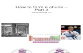 How to Form a Chunk Powerpoint