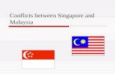 Conflicts Between Singapore and Malaysia (Final)