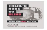 There's None So Blind As He Who Will Not See by Jack Levy