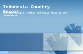 Indonesia Country Report Working Group 1 : Urban and Rural Planning and Management