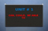 Unit 1 Can Be Able to and Could (2)