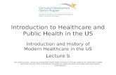 01-01B - Introduction to Healthcare and Public Health in the US - Unit 01 - Introduction and History of Modern Healthcare in the US - Lecture B