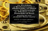 The Problem of Reductionism in the   Philosophy of Mind