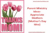 Parent Ministry Ideas - Appreciate Mothers (Mother’s Day Idea)
