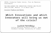 Which Innovations and which Innovators will bring us out of the crisis?